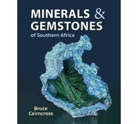 Minerals & Gemstones of Southern Africa: Botswana, Eswatini, Lesotho, Namibia, South Africa, Southern Mozambique, and Zimbabwe