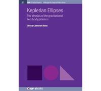 Bruce Cameron Reed Keplerian Ellipses (Tascabile) IOP Concise Physics
