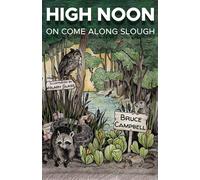 Bruce Campbell High Noon on Come Along Slough (Copertina rigida)