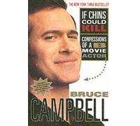 Bruce Campbell If Chins Could Kill (Tascabile)