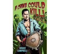 Bruce Campbell If Chins Could Kill (Tascabile)