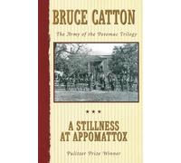 Bruce Catton A Stillness at Appomattox (Tascabile)