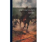 Bruce Catton Mr Lincoln S Army (Copertina rigida)