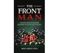 Bruce Charles Fertel The Front Man (Copertina rigida)