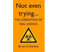 Bruce Charlton Not Even Trying (Tascabile)