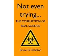 Bruce Charlton Not Even Trying (Tascabile)