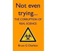 Bruce Charlton Not Even Trying (Tascabile)