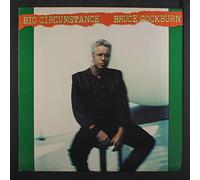Bruce Cockburn - Big Circumstance