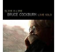 Bruce Cockburn Slice O Life: Live Solo (CD) Album