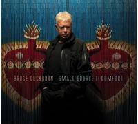 Bruce Cockburn Small Source of Comfort (CD) Album