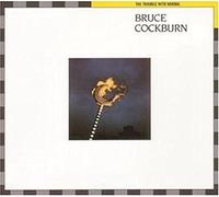 Bruce Cockburn The Trouble With Normal (CD) Album