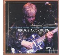 Bruce Cockburn - You Pay Your Money