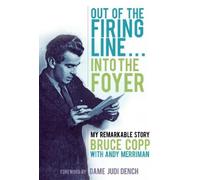 Bruce Copp Out of the Firing Line … Into the Foyer (Copertina rigida)
