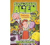 Bruce Coville Farewell to Earth (Copertina rigida) Sixth-Grade Alien