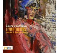 __ Bruce Crossman: Living Colours Pacific Sounds & Spirit (CD)