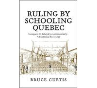 Bruce Curtis Ruling by Schooling Quebec (Tascabile)