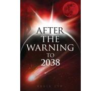 Bruce Cyr After the Warning to 2038 (Tascabile)