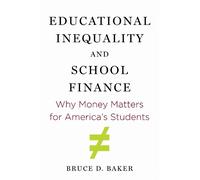 Bruce D. Baker Educational Inequality and School Finance (Tascabile)