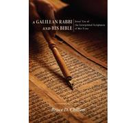 Bruce D Chilton A Galilean Rabbi and His Bible (Tascabile)