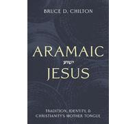 Bruce D. Chilton Chilton Aramaic Jesus (Copertina rigida)
