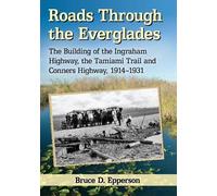 Bruce D. Epperson Roads Through the Everglades (Tascabile)