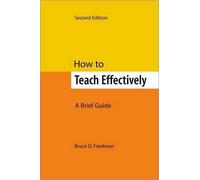 Bruce D. Friedman How to Teach Effectively, Second Edition (Tascabile)