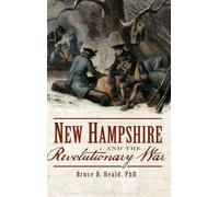 Bruce D Heald New Hampshire and the Revolutionary War (Copertina rigida)