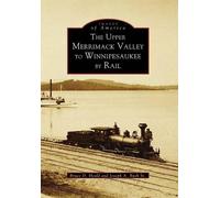Bruce D., Ph.D. Heald Joseph The Upper Merrimack Valley to Winnipes (Tascabile)