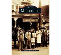Bruce D., Ph.D. Heald Meredith (Tascabile) Images of America