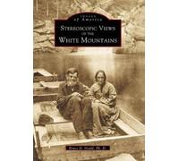 Bruce D., Ph.D. Heald Stereoscopic Views of the White Mountains (Tascabile)
