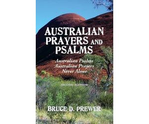 Bruce D Prewer Australian Prayers and Psalms (Tascabile)