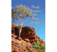 Bruce D Prewer Brief Prayers for Busy People (Tascabile)