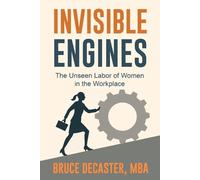 Bruce Decaster Invisible Engines (Tascabile)
