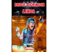 Bruce Dickinson: Lenda