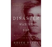 Bruce Duffy Disaster Was My God (Tascabile)