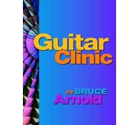 Bruce E. Arnold Guitar Clinic (Tascabile)
