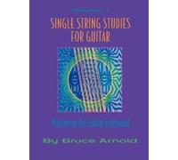 Bruce E. Arnold Single String Studies for Guitar (Tascabile)