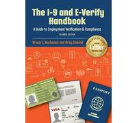 Bruce E Buchanan Greg Siskind The I-9 and E-Verify Handbook (Tascabile)