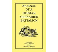 Bruce E Burgoyne Journal of a Hessian Grenadier Battalion (Tascabile)