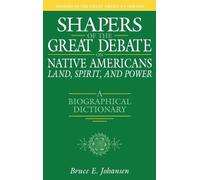 Bruce E. Johans Shapers of the Great Debate on Native America (Copertina rigida)
