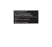 Bruce E. Johansen Ba Encyclopedia of the Haudenosaunee (Iroqu (Copertina rigida)