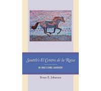 Bruce E. Johansen Seattle's El Centro de la Raza (Copertina rigida)