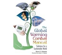 Bruce E. Johansen The Global Warming Combat Manual (Copertina rigida)