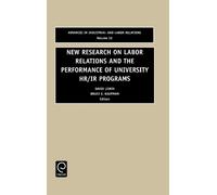 Bruce E. Kaufma New Research on Labor Relations and the Perfo (Copertina rigida)