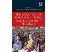 Bruce E. Kaufma The Evolution of Korean Industrial and Employment Re (Tascabile)
