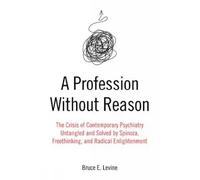 Bruce E. Levine A Profession Without Reason (Tascabile)