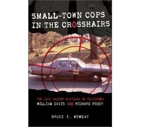 Bruce E. Mowday Small-Town Cops in the Crosshairs (Copertina rigida)