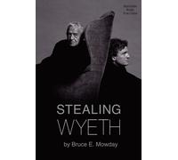 Bruce E. Mowday Stealing Wyeth (Tascabile)