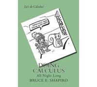 Bruce E Shapiro Doing Calculus All Night Long (Tascabile)