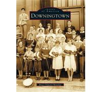 Bruce Edwards Mowday Downingtown (Tascabile) Images of America